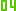04