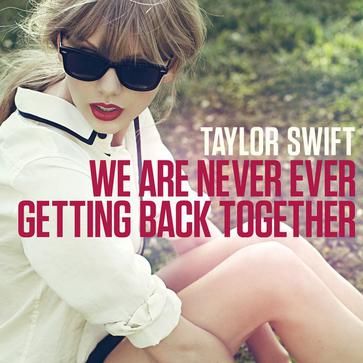 ʮTaylor SwiftWe Are Never Getting Back Together Ever
